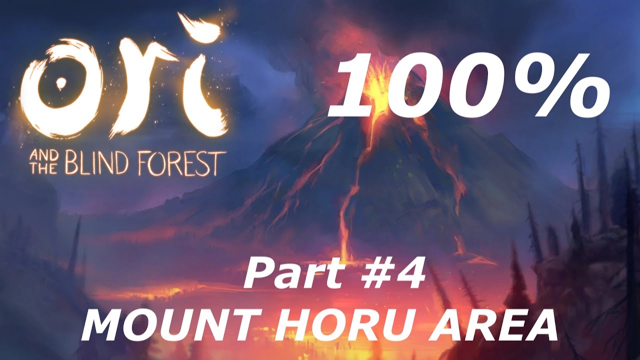 ORI and the Blind Forest (MOUNT HORU Area 100%)