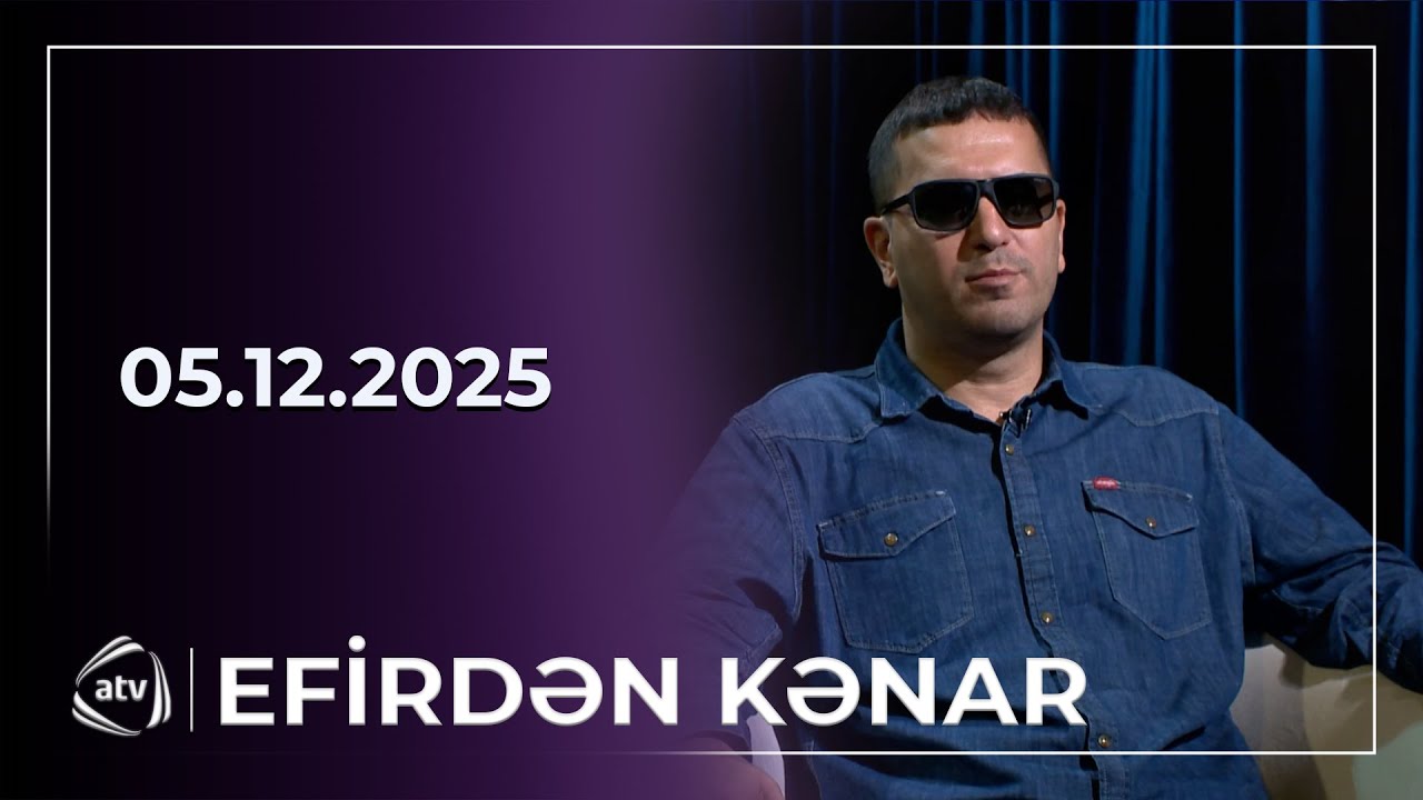 Efirdən kənar - Tutu Zeynalova / 05.12.2025