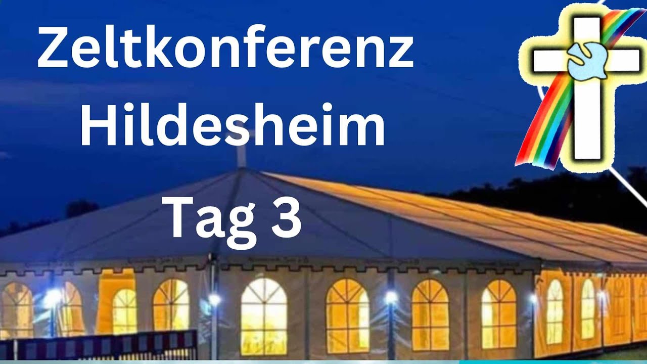Zeltkonferenz Hildesheim | Tag 3 Sonntag
