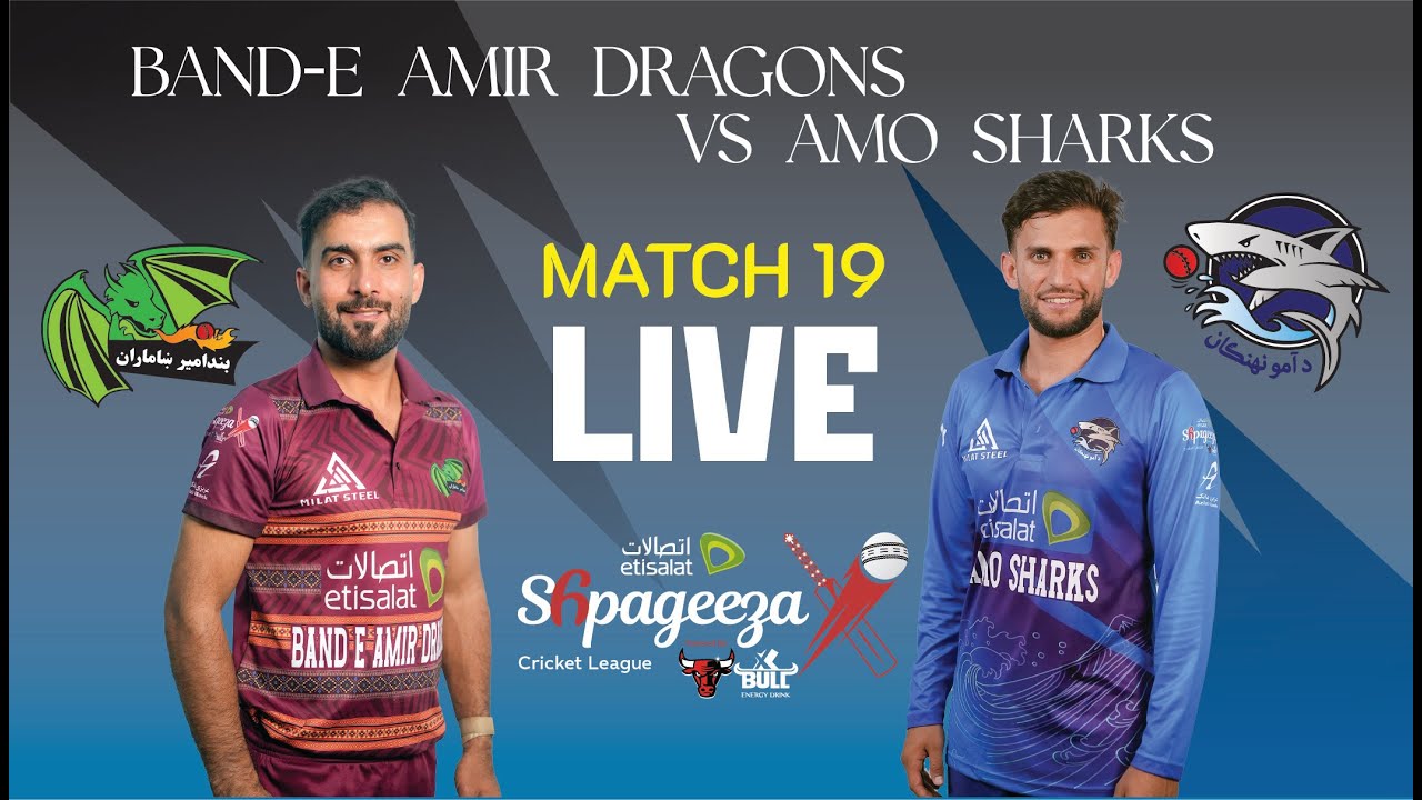 CRICKET LIVE: Band-e Amir Dragons vs Amo Sharks | Match 19 | July 30 | SCLX | Kabul | ACB