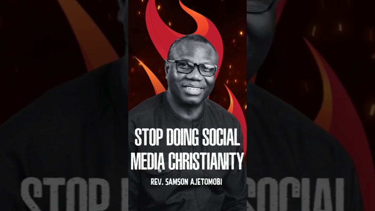 Stop doing social media Christianity - Rev. Samson Ajetomobi