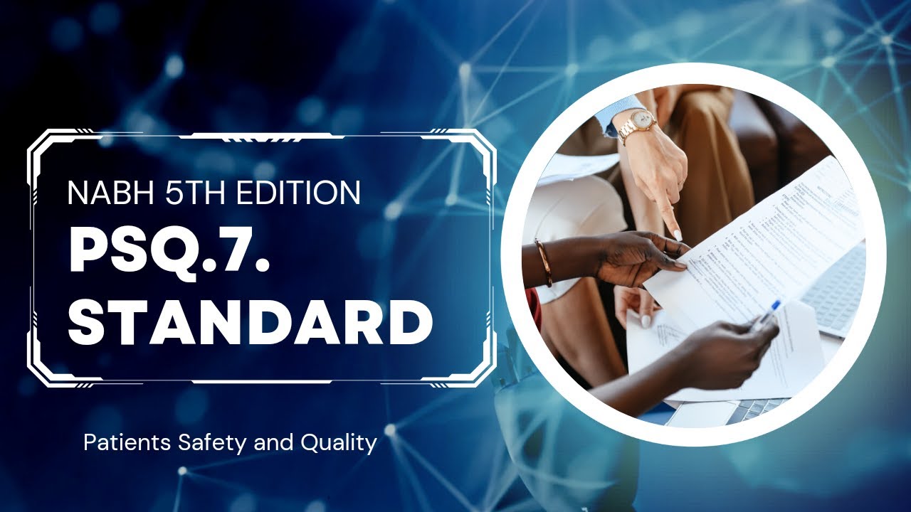 PSQ.7. Standard of NABH 5th edition॥PSQ.7. standard implementation in NABH hospital॥nabh 5th edition