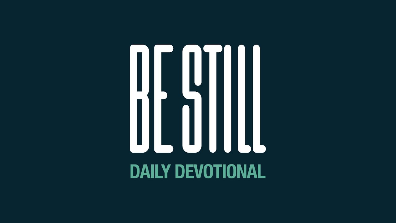 Be Still: Daily Devotional // January 2, 2023