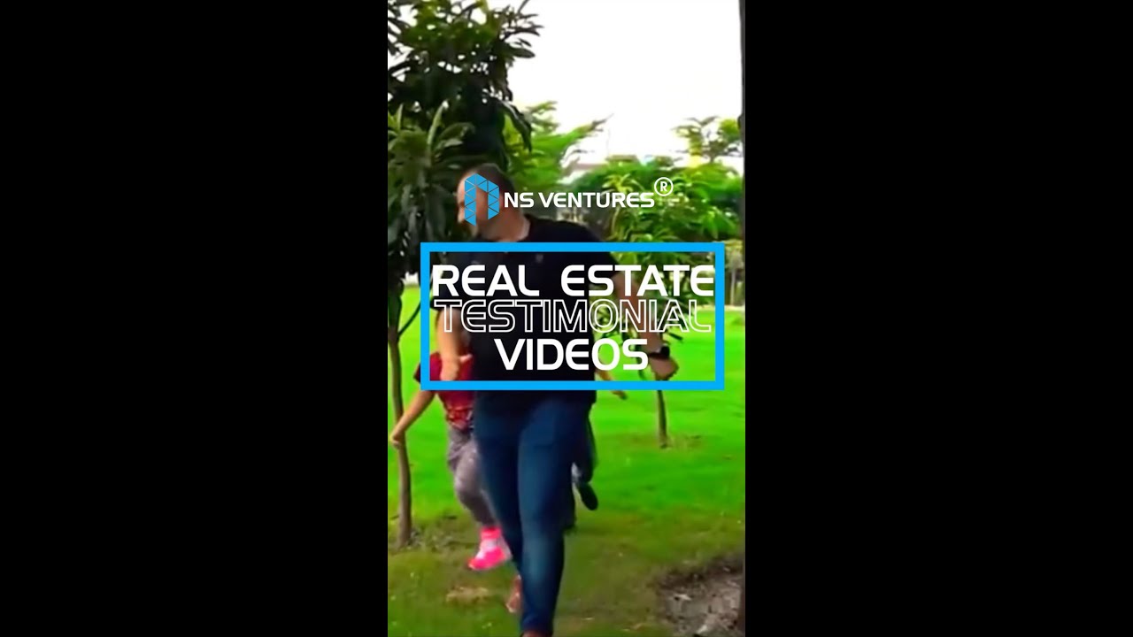 Real Estate Testimonial Videos | customer testimonial videos | NS Ventures | customer service
