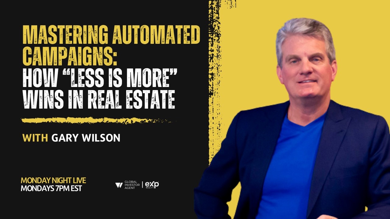 Mastering Automated Campaigns: How “Less Is More” Wins in Real Estate