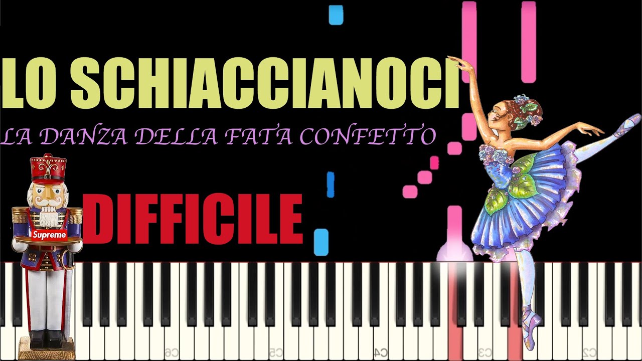 LO SCHIACCIANOCI - LA DANZA DELLA FATA CONFETTO  *DIFFICILE* - IL PIANO SUL TUBO