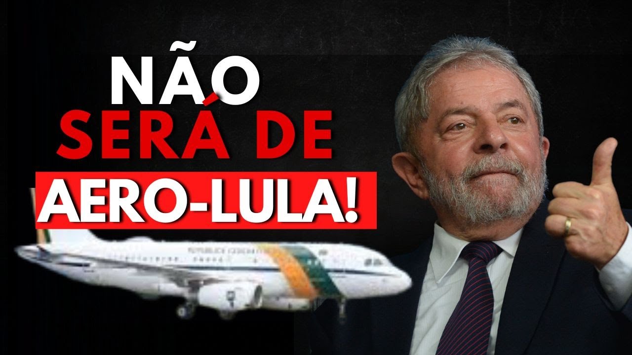 N&atilde;o ser&aacute; de AERO-LULA!