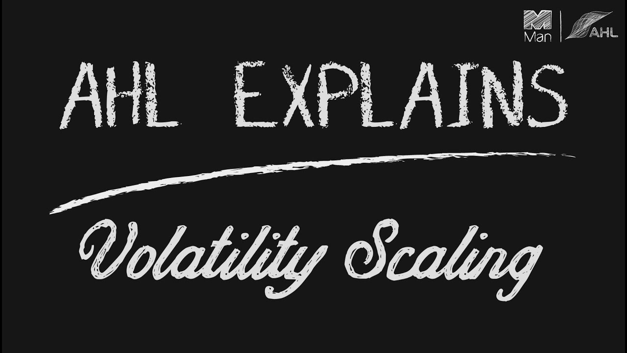 AHL Explains - Volatility Scaling