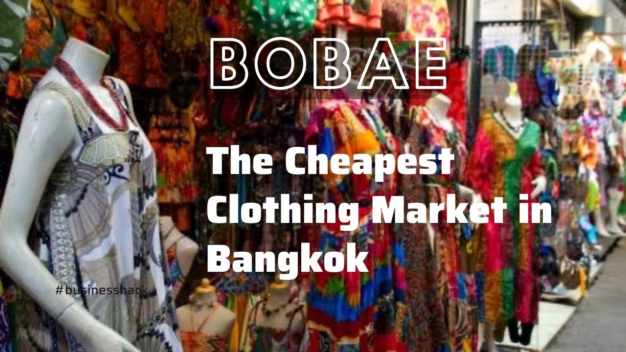 The Cheapest Clothing Market in Bangkok