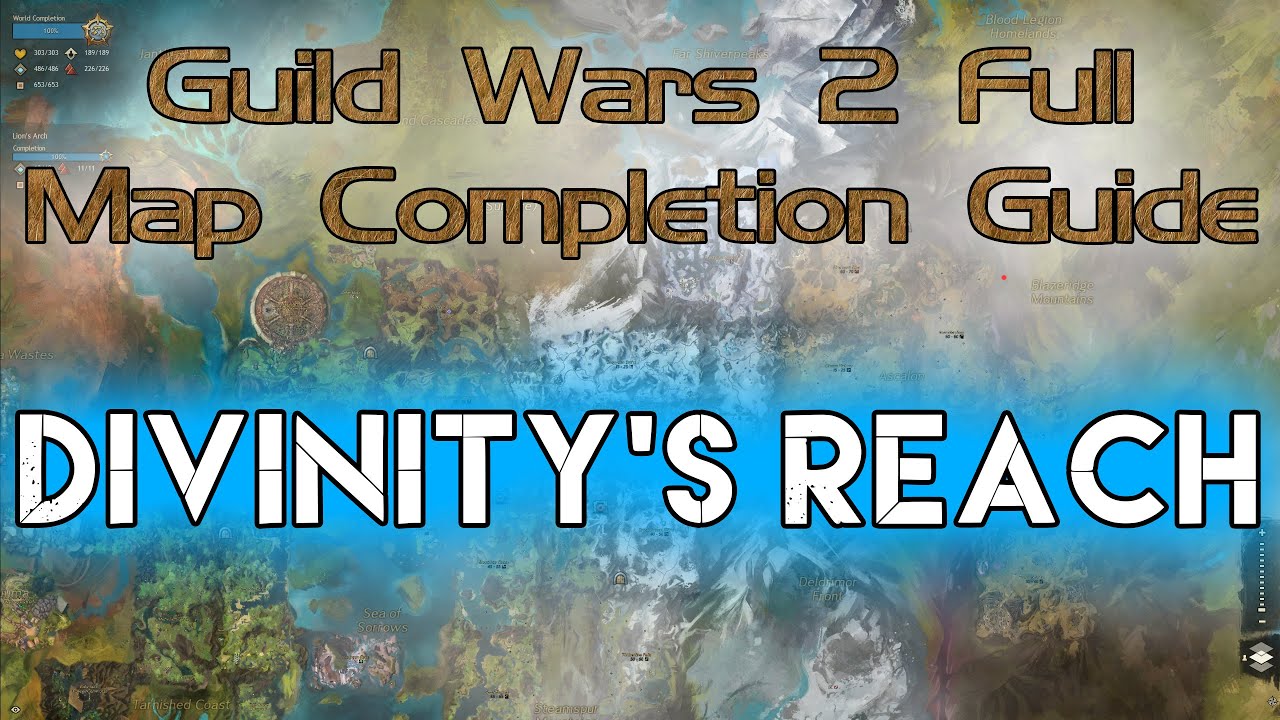 Divinity's Reach - GW2 FULL Map World Completion Guide 2020 - The Legend Giveaway