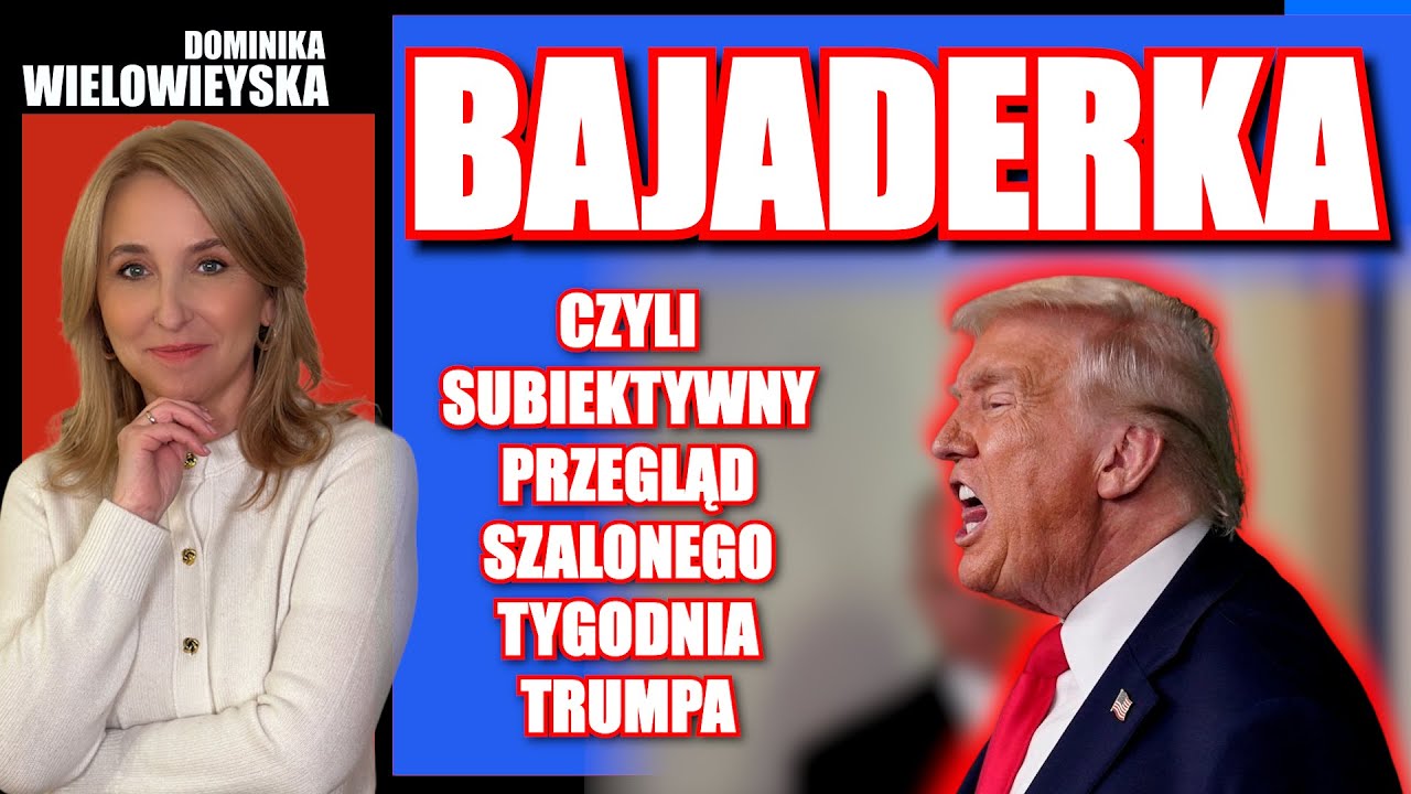 Bajaderka czyli subiektywny przegląd szalonego tygodnia Trumpa | Dominika Wielowieyska, 26.01.2026