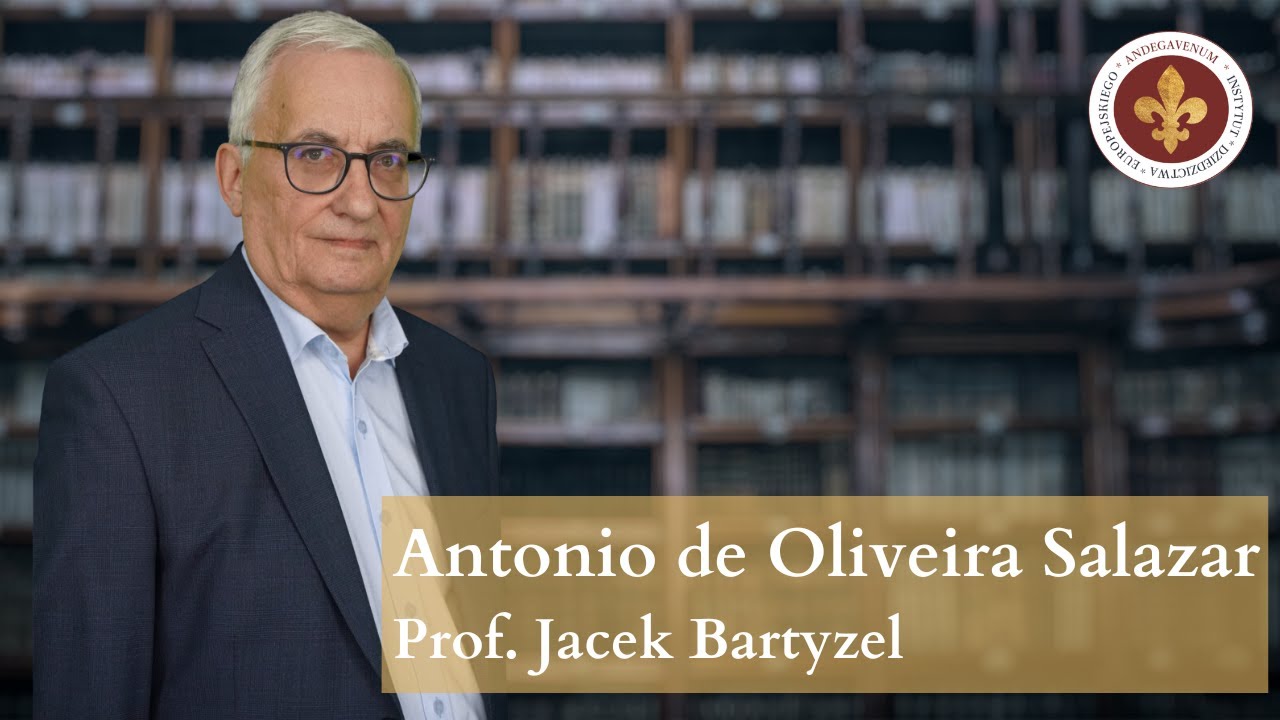 Antonio de Oliveira Salazar, tw&oacute;rca Nowego Państwa | prof. Jacek Bartyzel