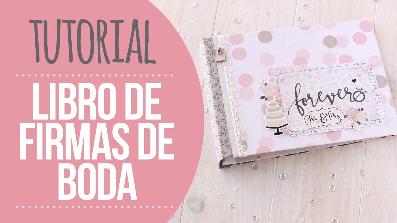 Tutorial libro de firmas de boda - Los mundos de Sand