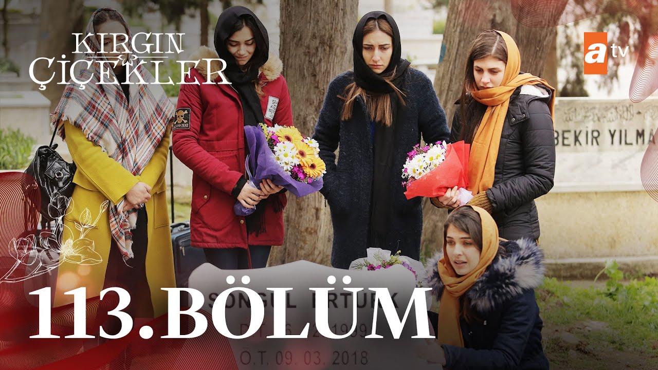 Kırgın Çiçekler 113. Bölüm  - FİNAL🎈 @atvturkiye