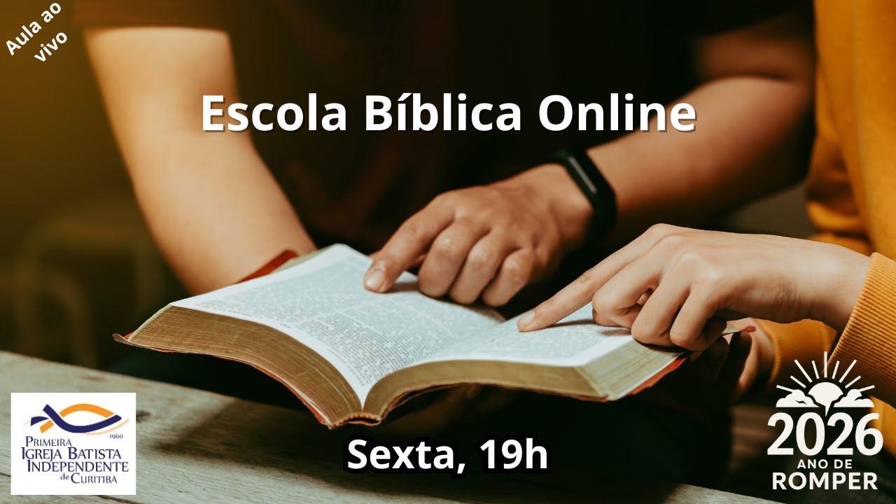 Escola Bíblica Online - Lição 4 - Igreja Batista Independente de Curitiba