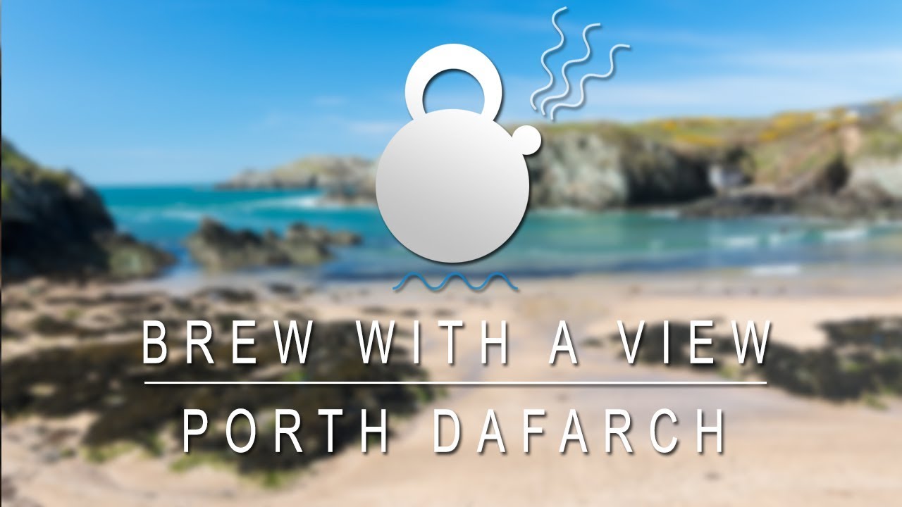 Brew With a View - Episode 7: Porth Dafarch