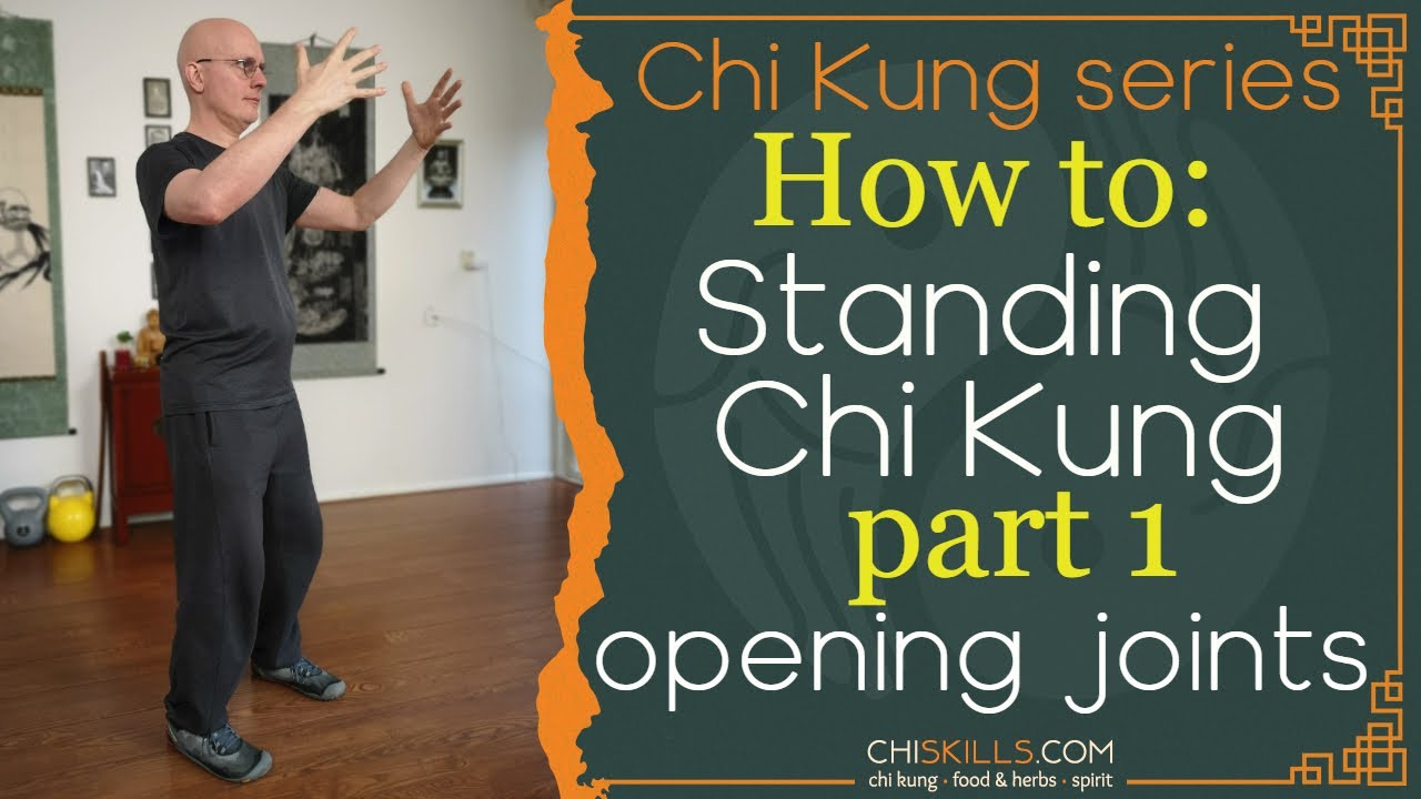 STANDING CHI KUNG part 1: Physical Foundation!