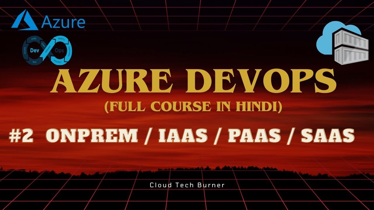 2 - OnPrem vs Iaas vs Paas vs Saas in hindi in Azure DevOps | Azure DevOps Full Tutorials in hindi