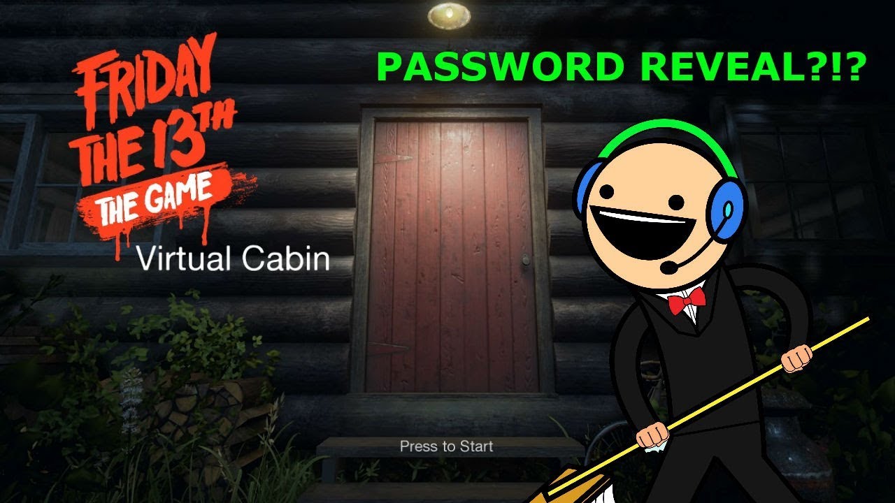 Friday the 13th Virtual Cabin PASSWORD?!?