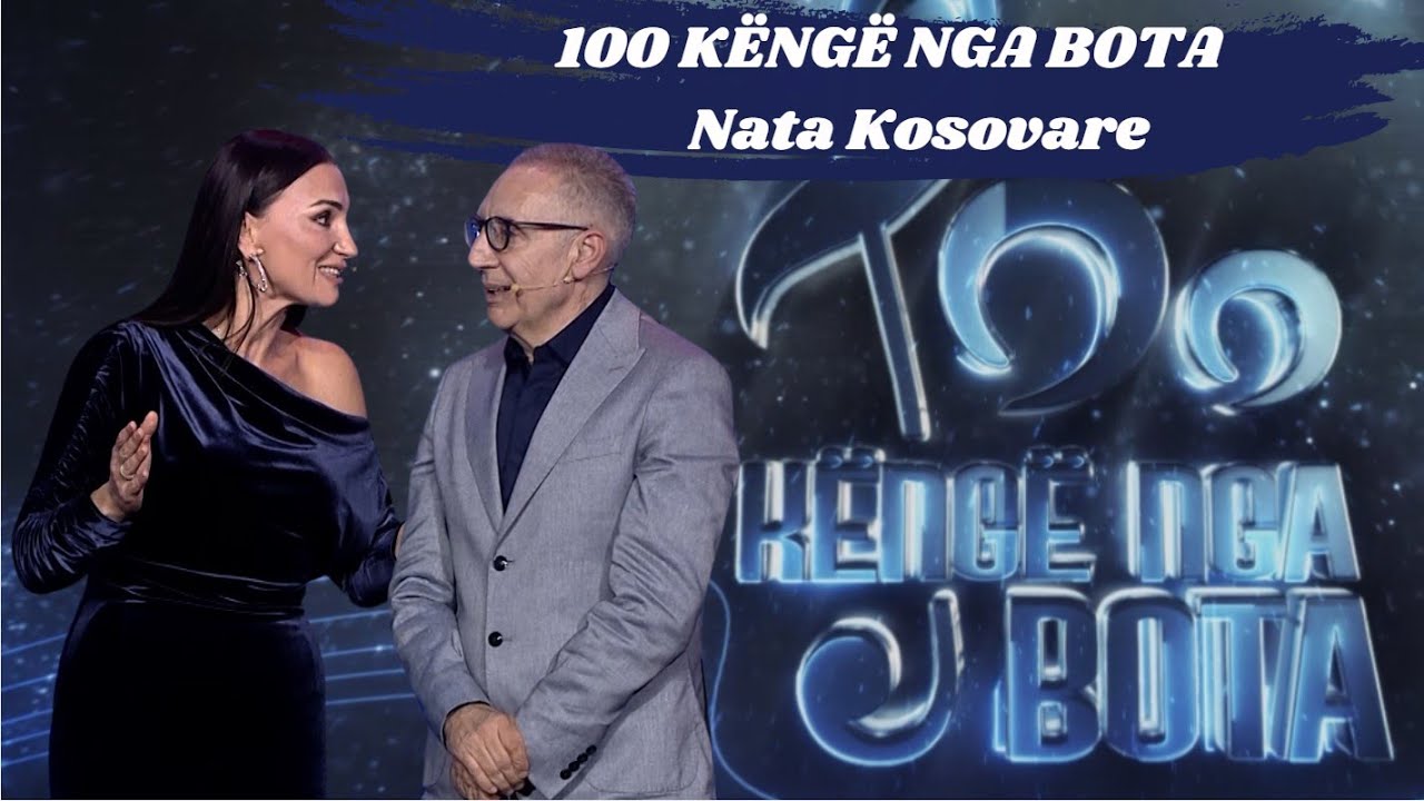 100 KENGE NGA BOTA| Nata Kosovare (27 Tetor 2024)