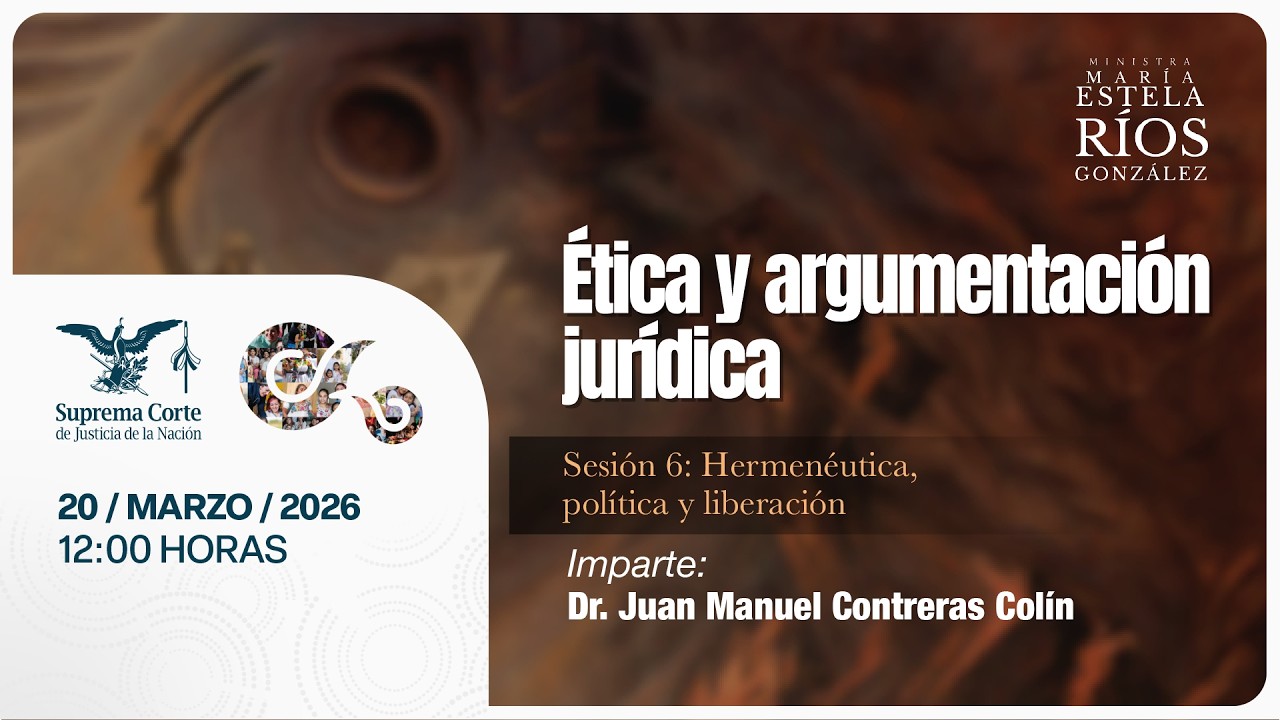 🟤 Ética y argumentación jurídica I  Sesión 6: Hermenéutica, política y liberación