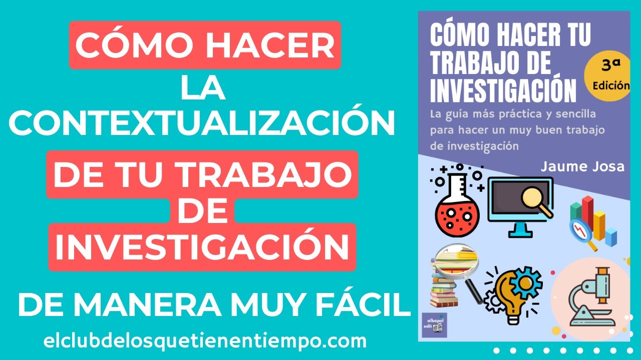 4. Cómo hacer la contextualización de tu tema en un trabajo de investigación.