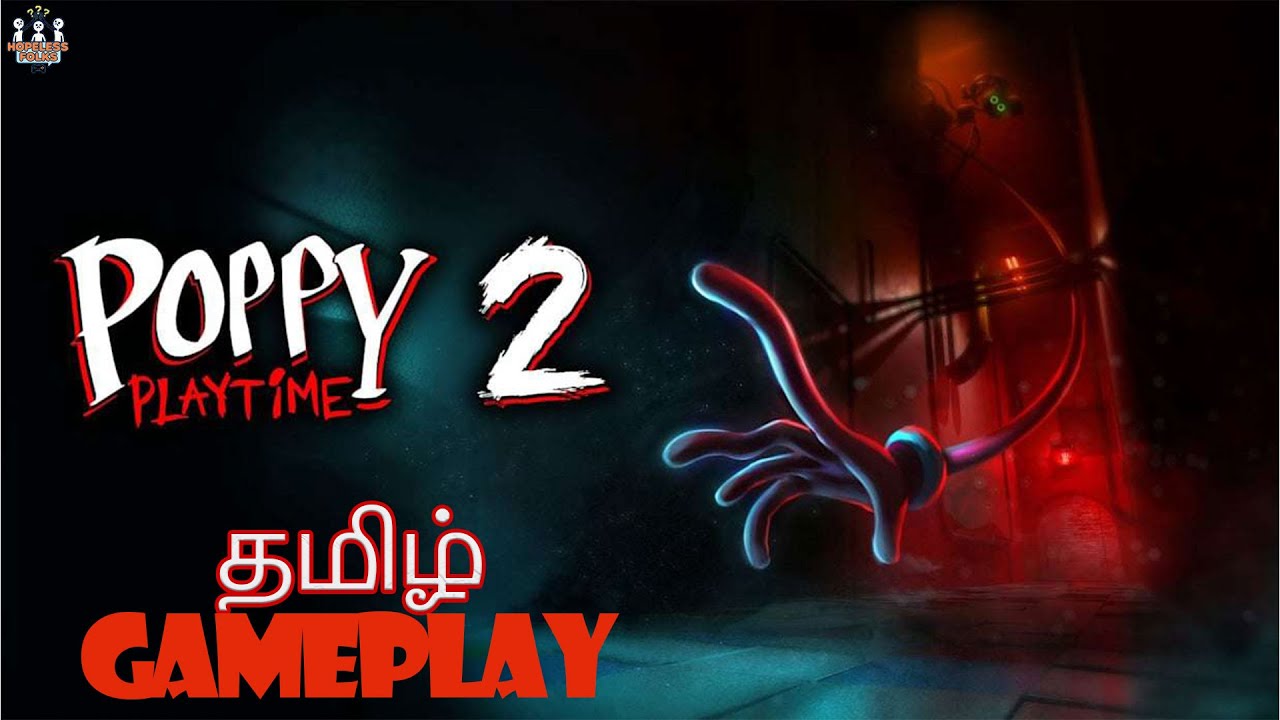 கடைசி வரை பயங்கரம்! 🏃‍♂️💨😱 | Poppy Playtime 2 Tamil Gameplay #tamilgaming #poppyplaytime #trending