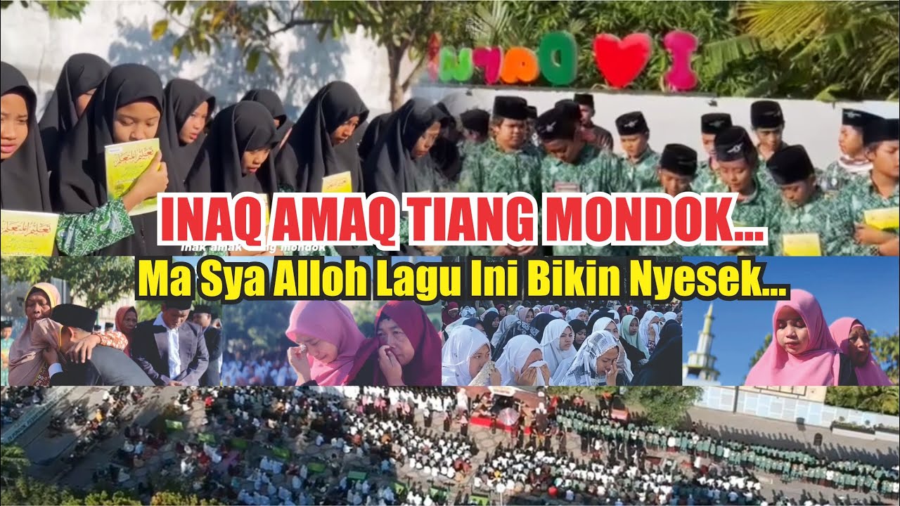 INAQ AMAQ TIANG MONDOK... MA SYA ALLOH LAGU INI BIKIN NYESEK...
