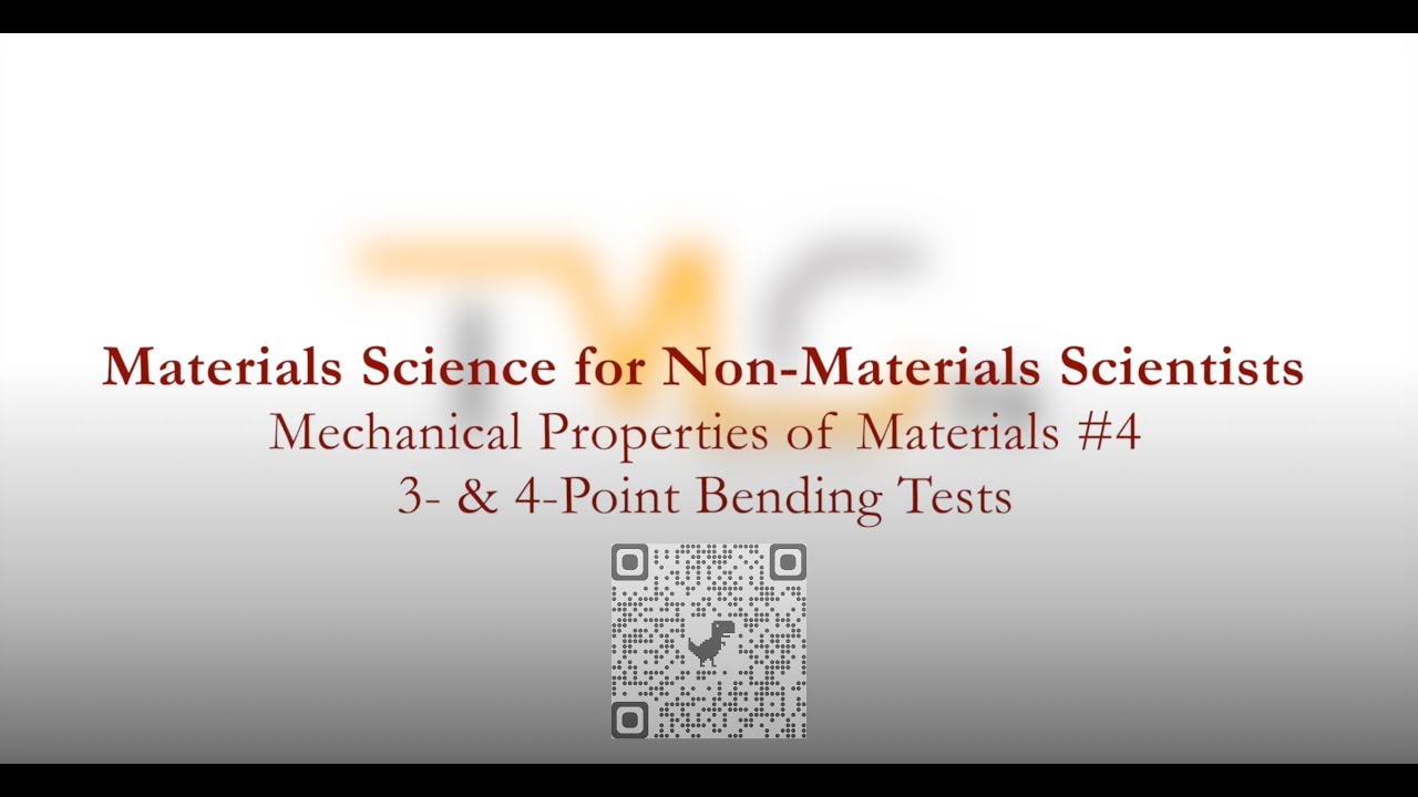Video #2.4 - 3- & 4-Point Bending Tests(Mechanical Properties of Materials)