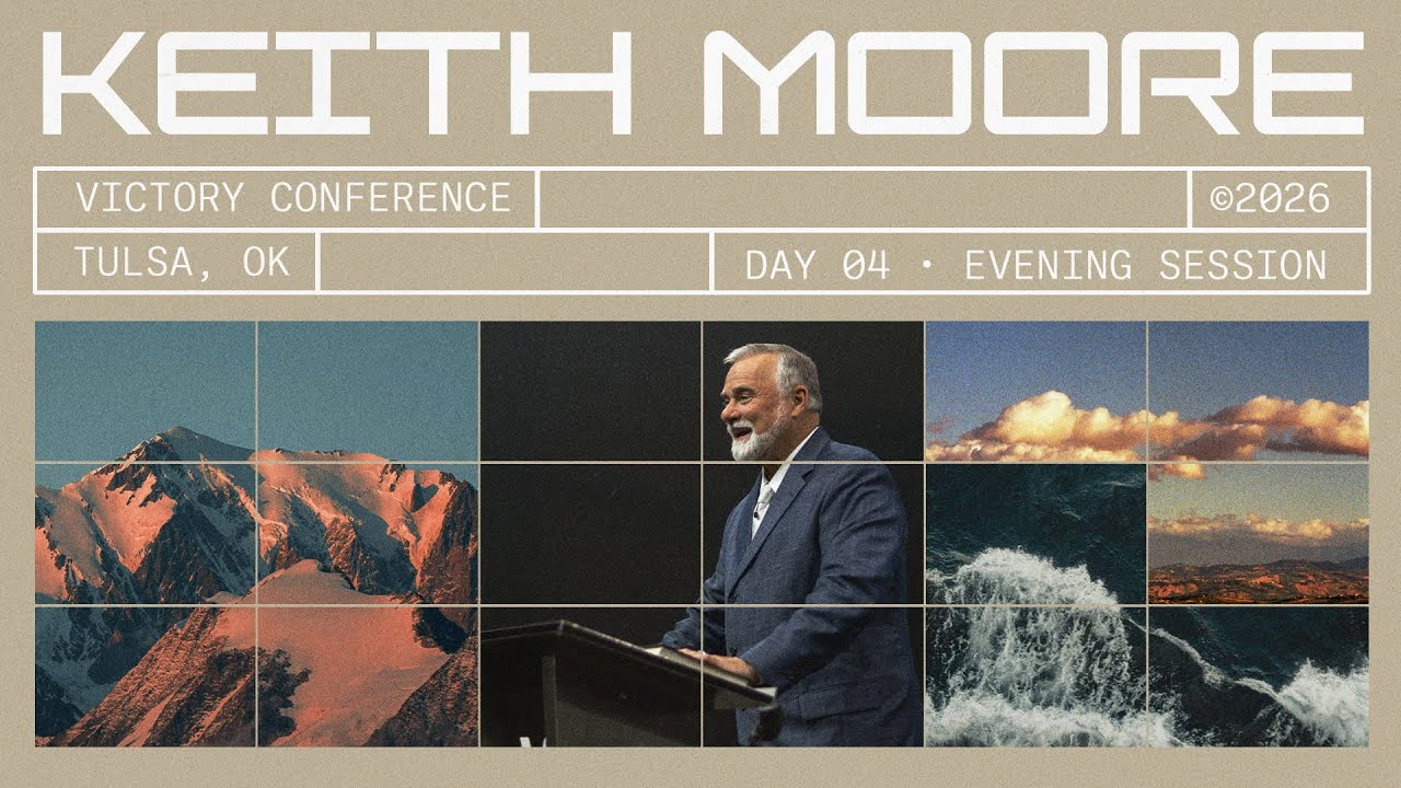 KEITH MOORE | VICTORY CONFERENCE 2026 | EVENING SESSION