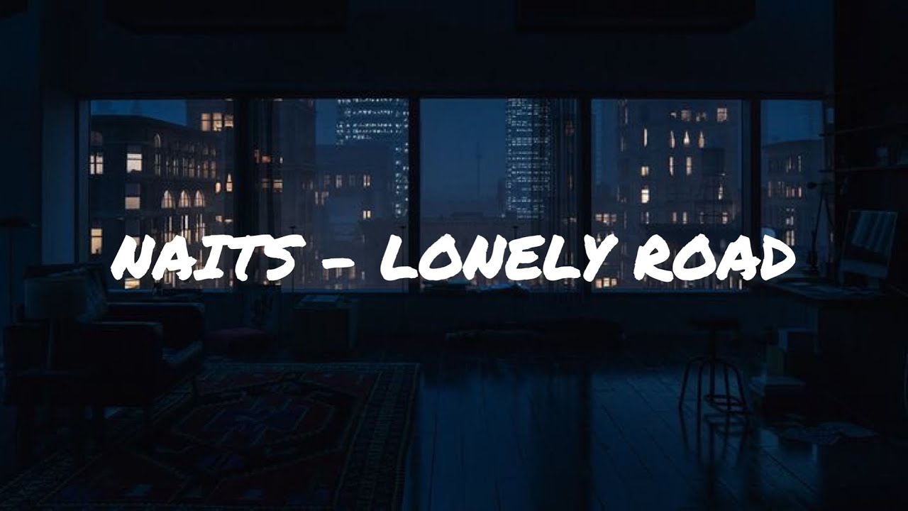 Naits - Lonely Road 
