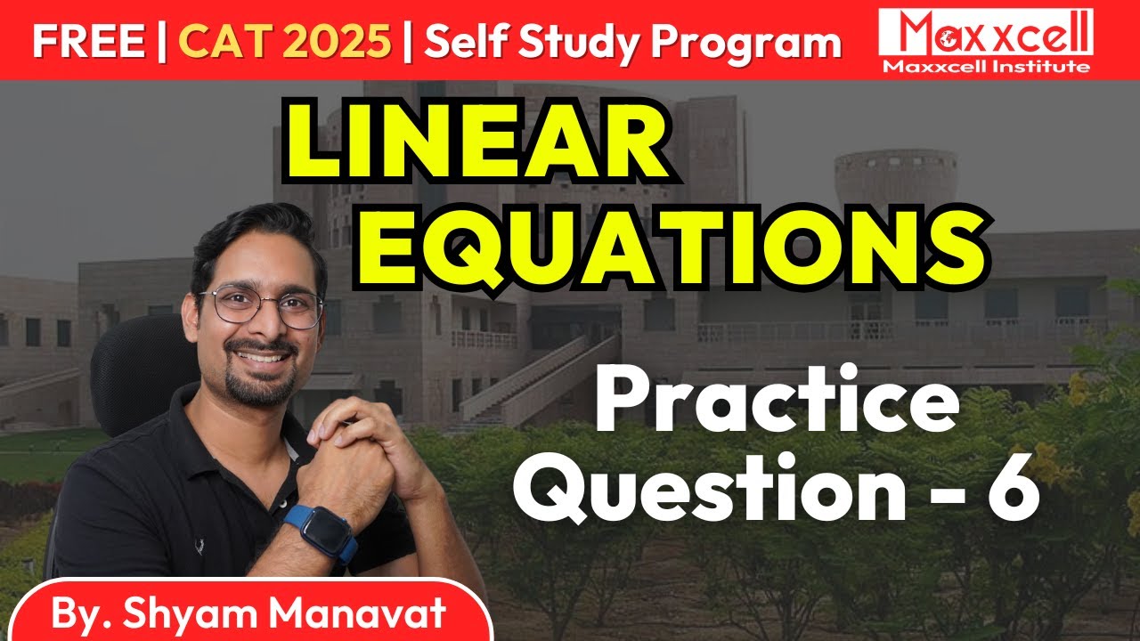 Linear Equations | Practice Question 06 | CAT-2026 self-preparation with Maxxcell 