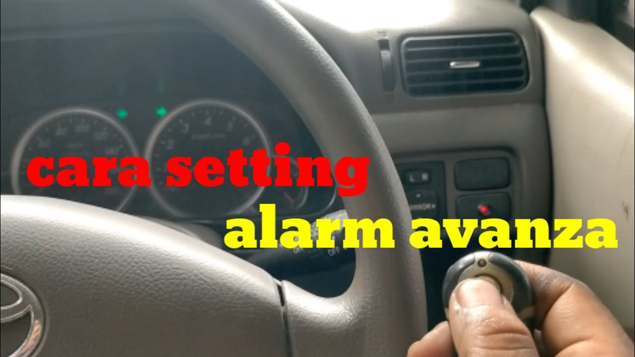 CARA SETTING BUNYI ALARM AVANZA TIPE G tahun 2007-2011,BUNYI ATAU TANPA BUNYI..