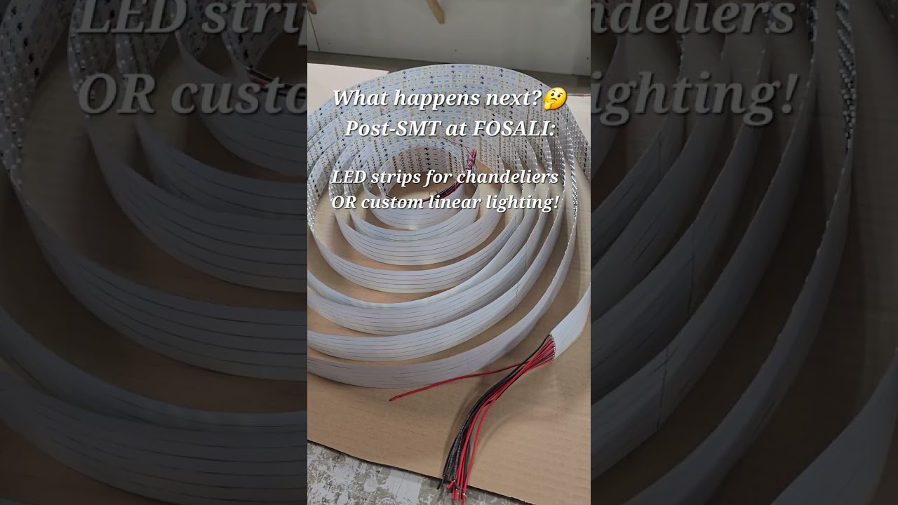 Post-SMT LED Strips: Chandelier OR Linear Magic! ✨#light #FOSALISMT #ledstrips  #manufacturing