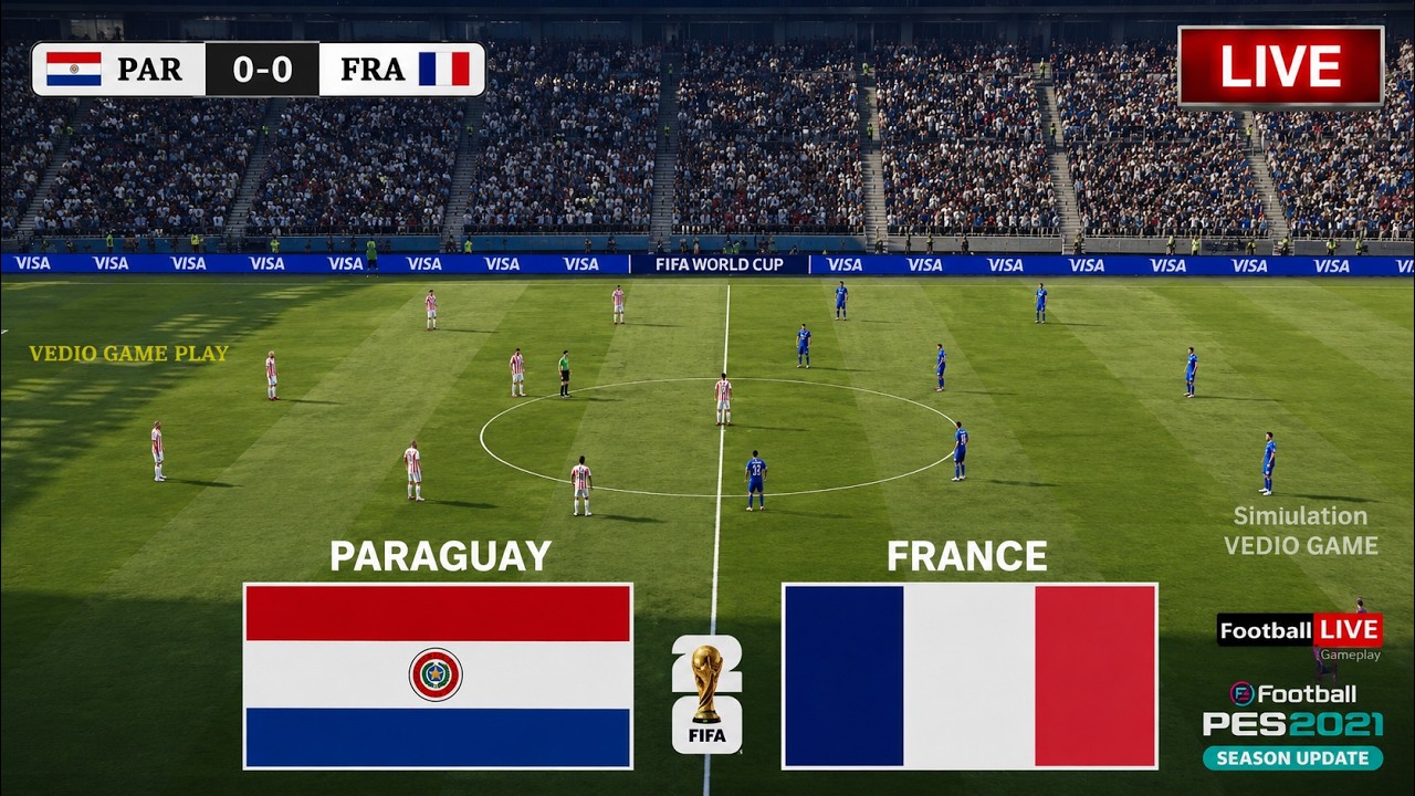 🔴Live: France vs Paraguay , FIFA World Cup 2026, Football Match Live Streaming, Simulation Game Live