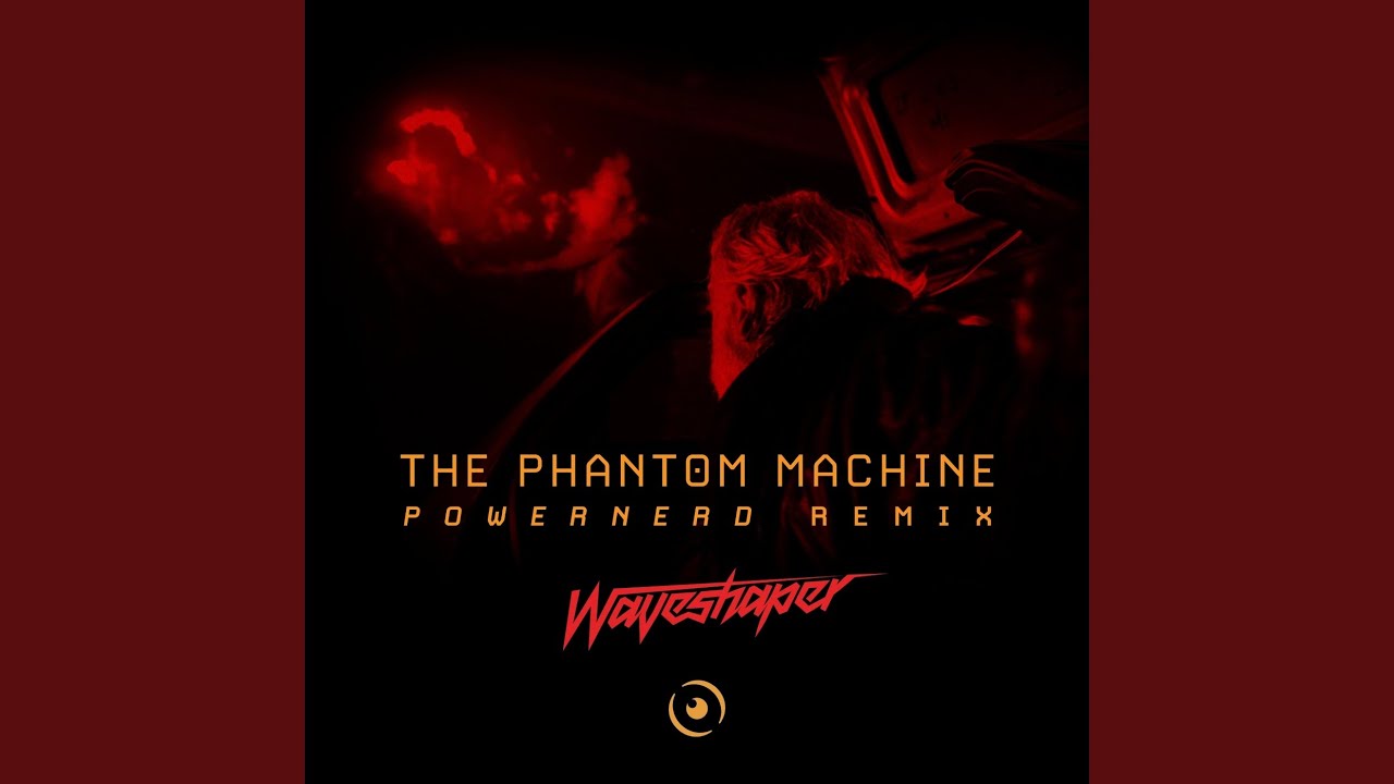 The Phantom Machine (Powernerd Remix)