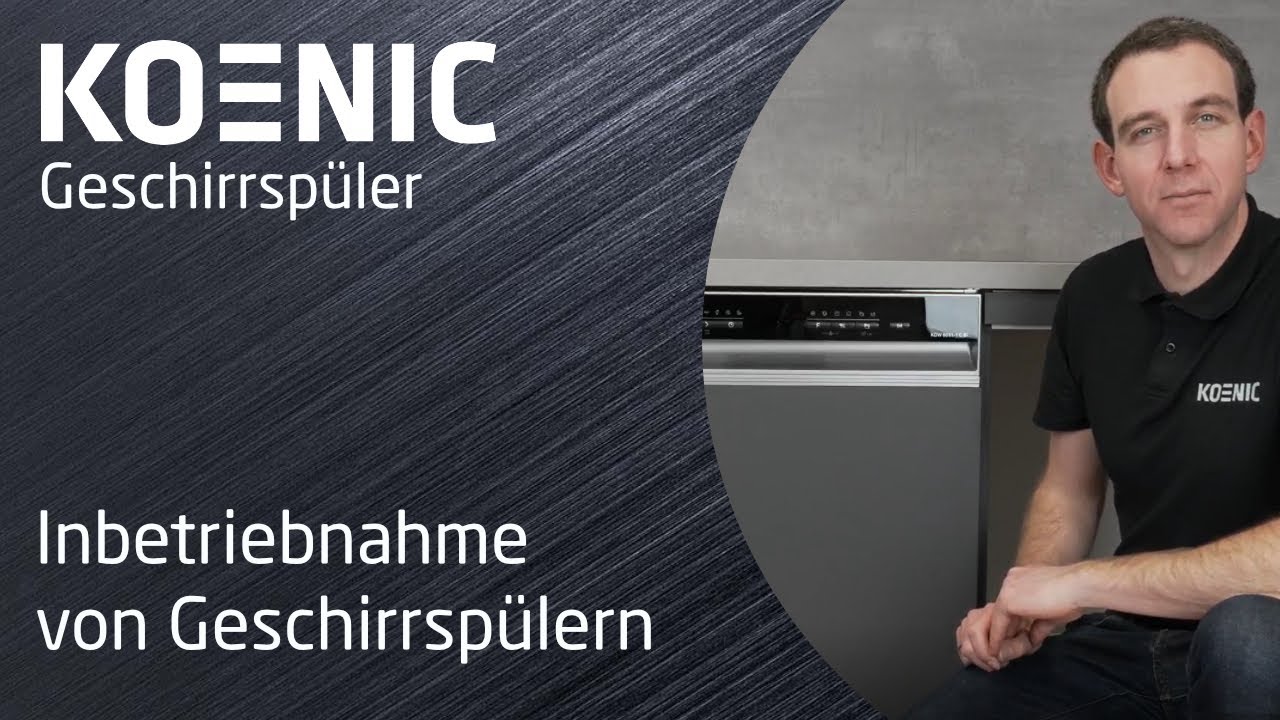 KOENIC Geschirrspüler | Inbetriebnahme