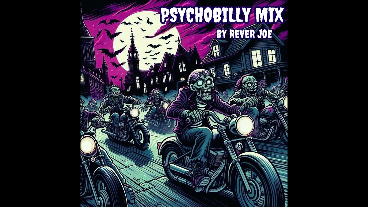 PSYCHOBILLY MIX -By Rever Joe