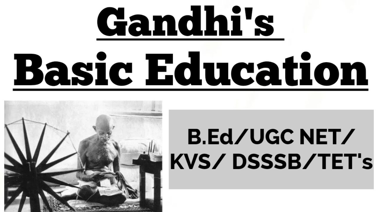 Gandhi's Basic Education| Wardha Scheme| Nayi Talim| B.Ed/M.Ed/KVS/DSSSB/TET'S/UGC NET