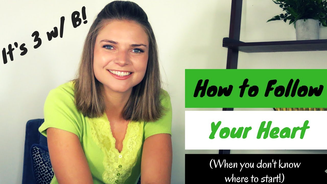 How to Follow your Heart in 3 Minutes