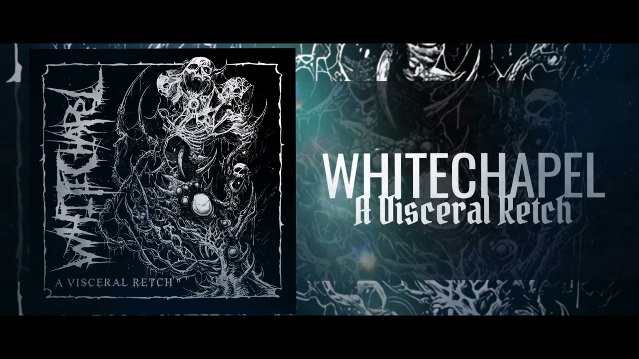 Whitechapel - A Visceral Retch | Lyrics