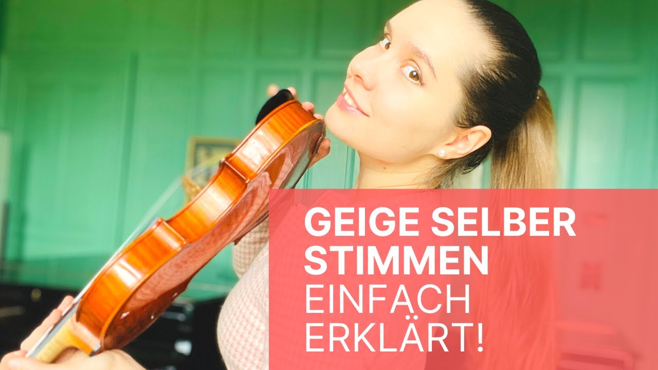 GEIGE SELBER STIMMEN lernen in 4 Minuten! Mit Stimmger&auml;t und Feinstimmern