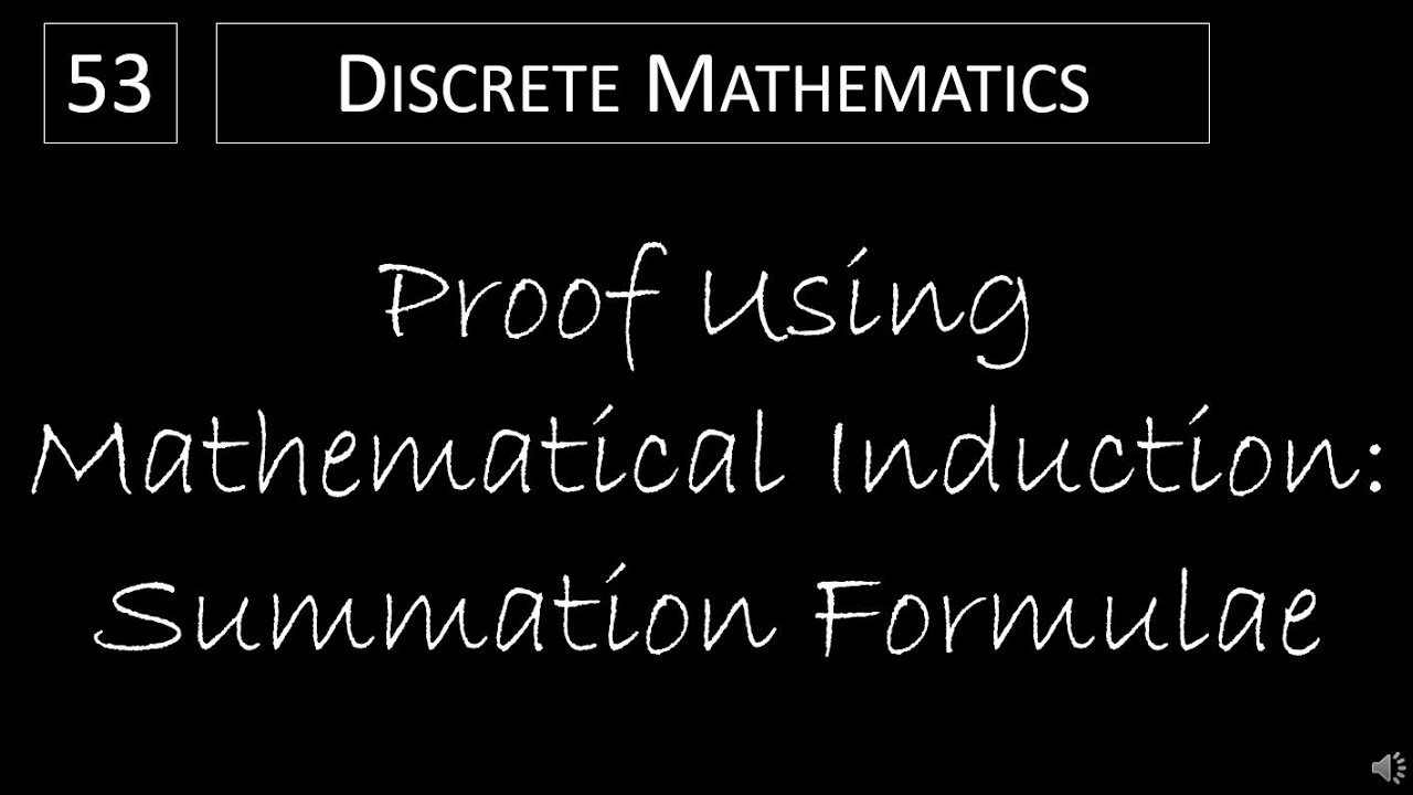Discrete Math - 5.1.1 Proof Using Mathematical Induction - Summation Formulae