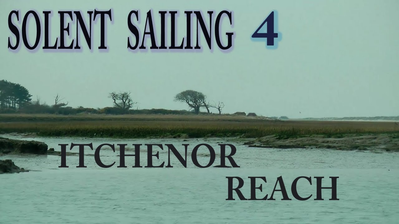 KeepTurningLeft Season 7 film 4 Late winter Sailing Itchenor Reach  with Dylan  late winter