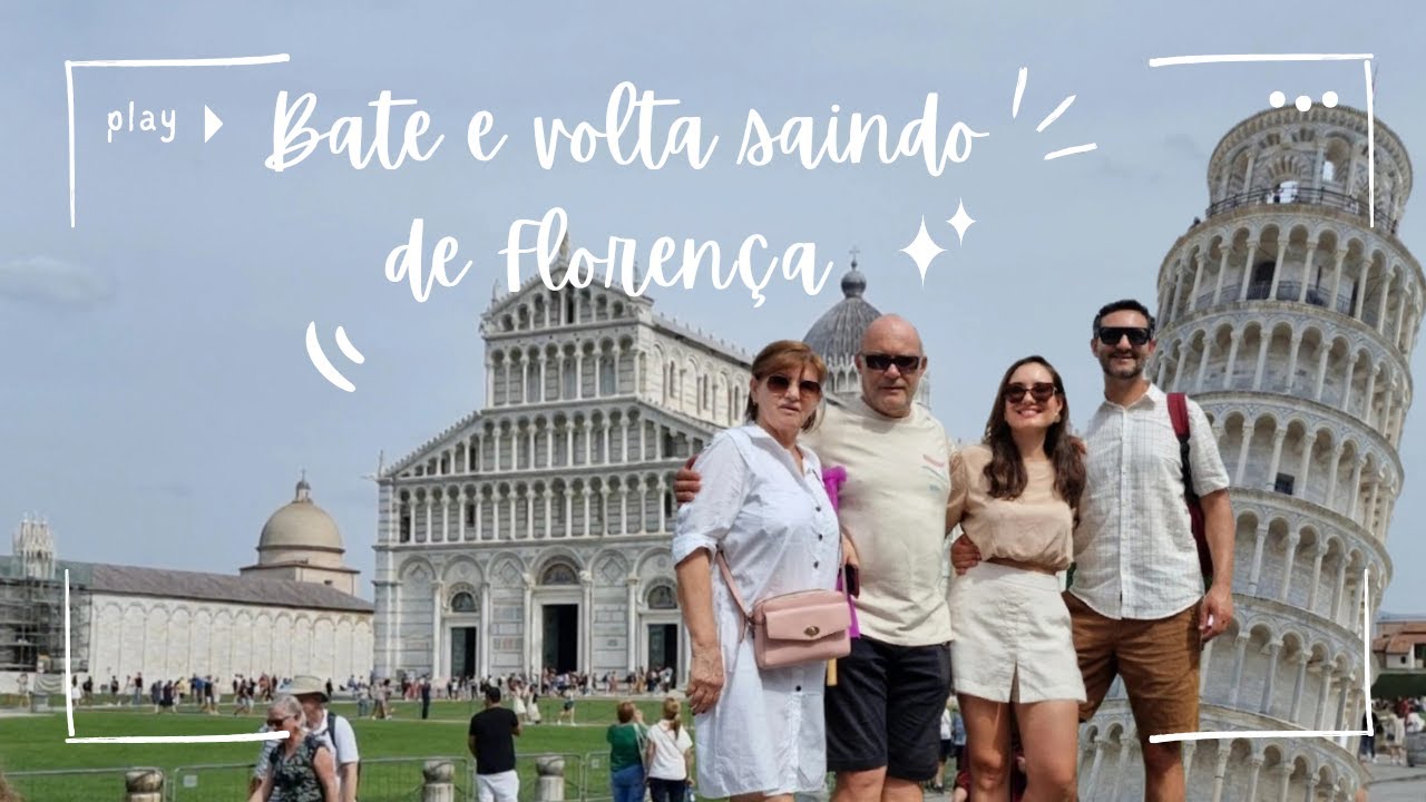 BATE E VOLTA DE FLORENÇA PARA PISA E LUCCA