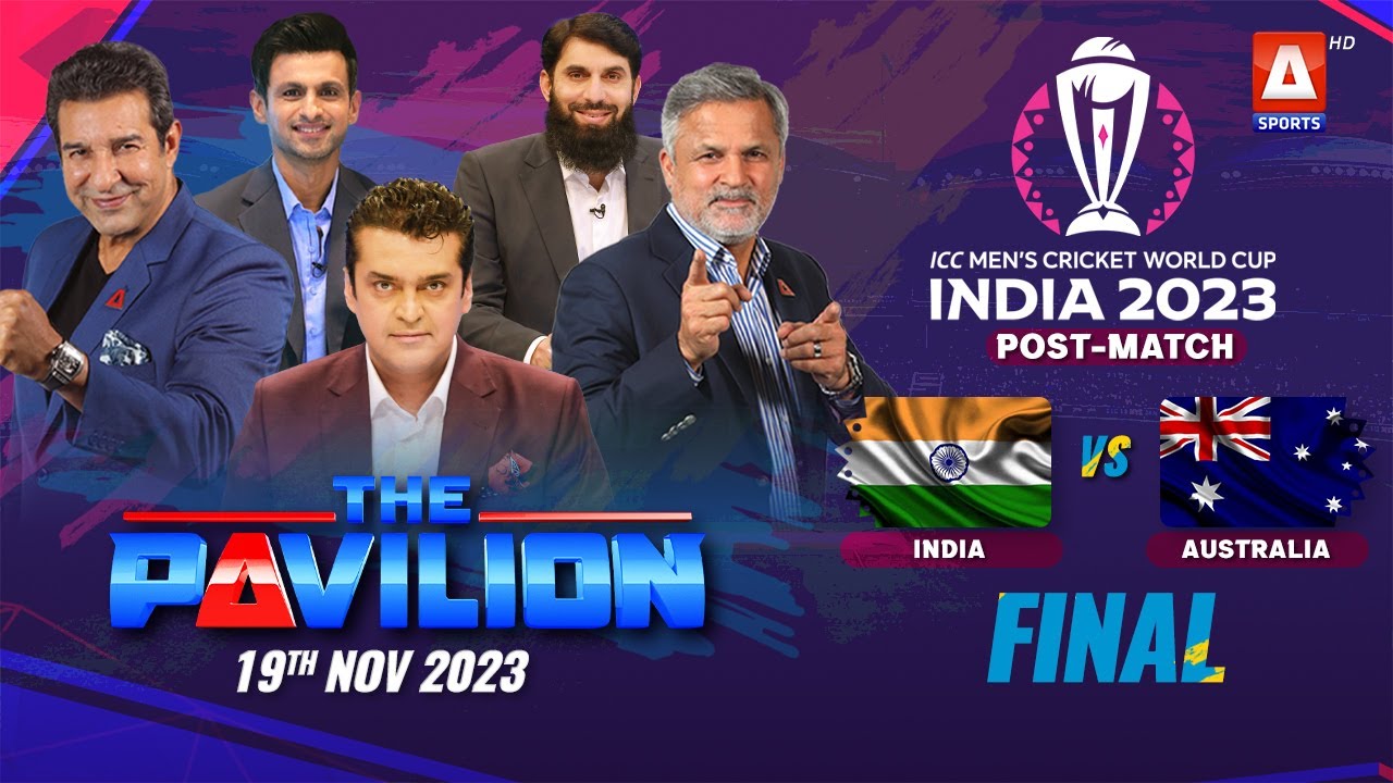 The Pavilion | INDIA vs AUSTRALIA | Final (Post-Match) Expert Analysis | 19 Nov 2023
