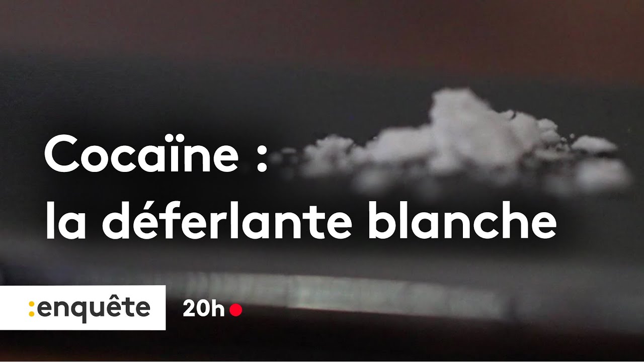 Cocaïne : la déferlante blanche qui balaye la France