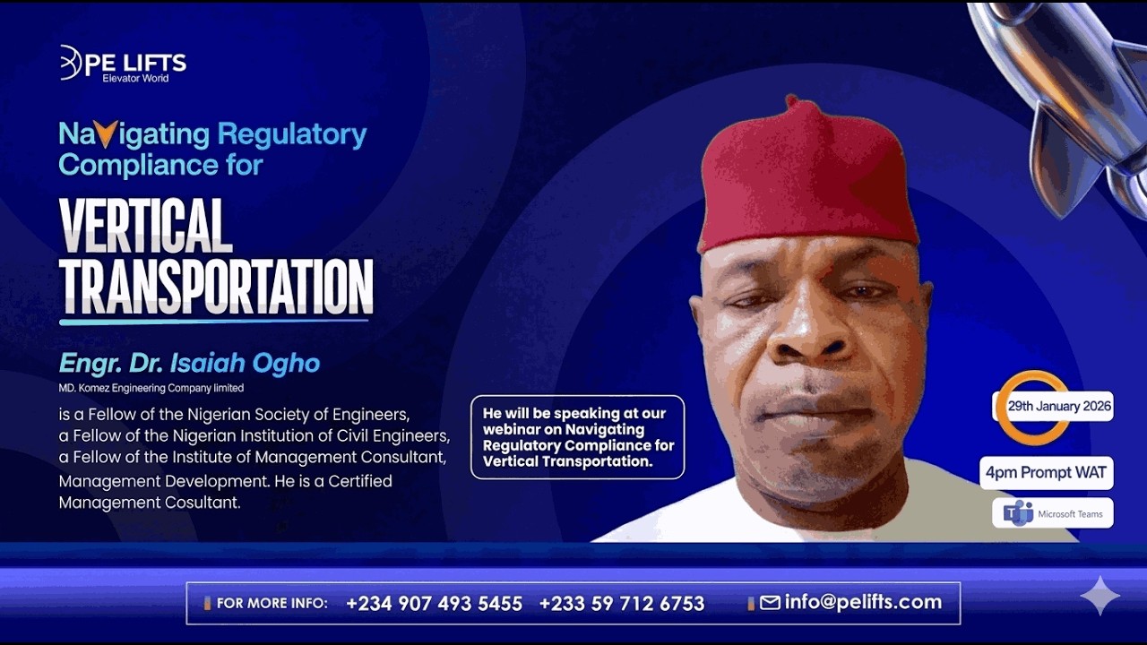 Elevator Safety, Compliance & Installation in Nigeria | Vertical Transportation Webinar
