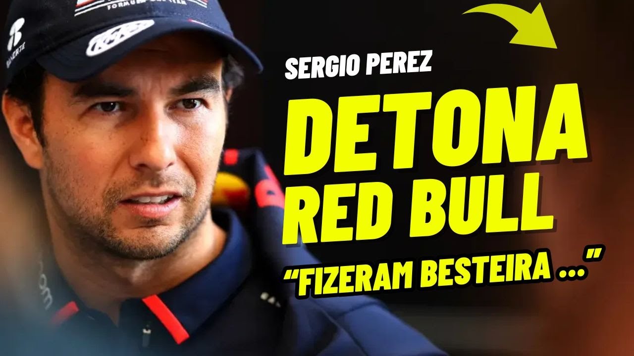 PEREZ DETONA RED BULL COM RUMORES DE VOLTA &Agrave; F1 | ADEUS, MARKO?