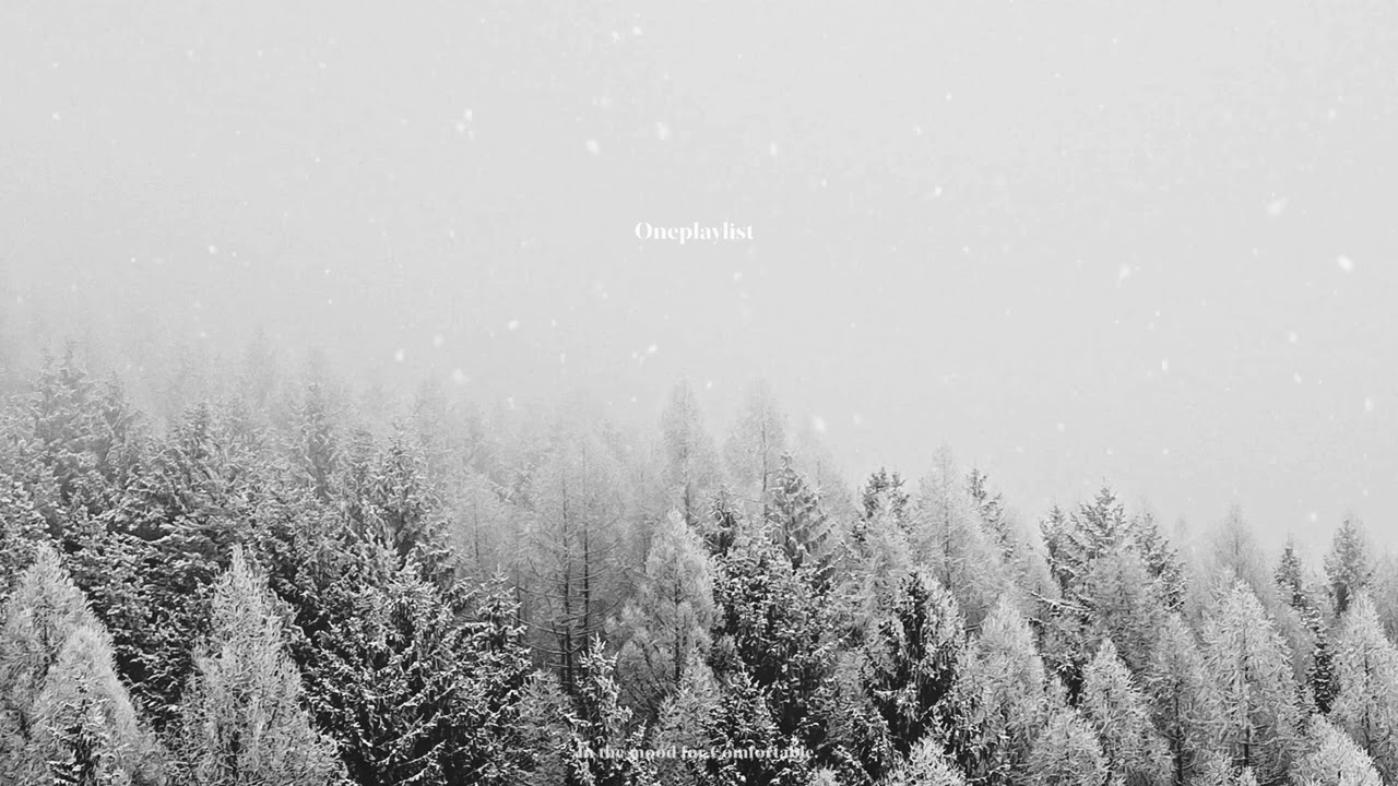 [Playlist] 겨울 숲 속 산장에서 흘러나오는 잔잔한 선율